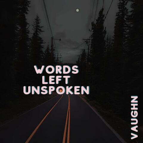 Words Left Unspoken