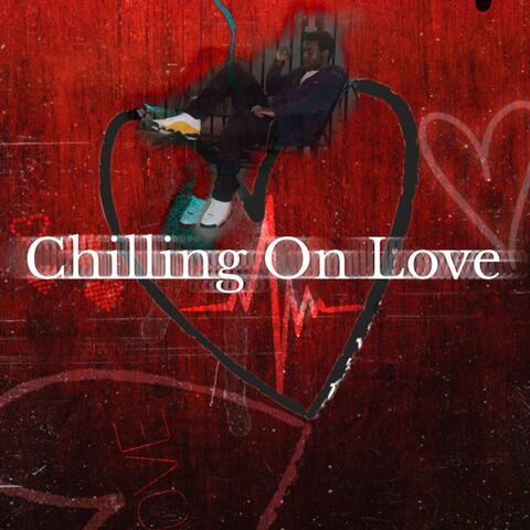 Chilling On Love