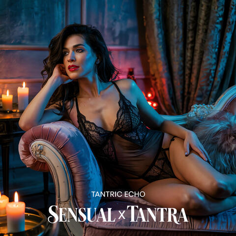 Sensual x Tantra