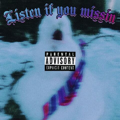 Listen If You Missin