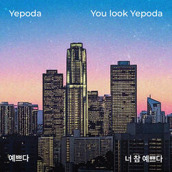 You Look Yepoda