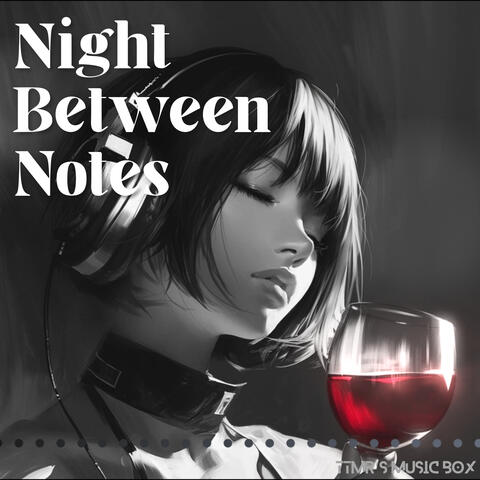 Night Between Notes