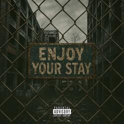 Enjoy Your Stay