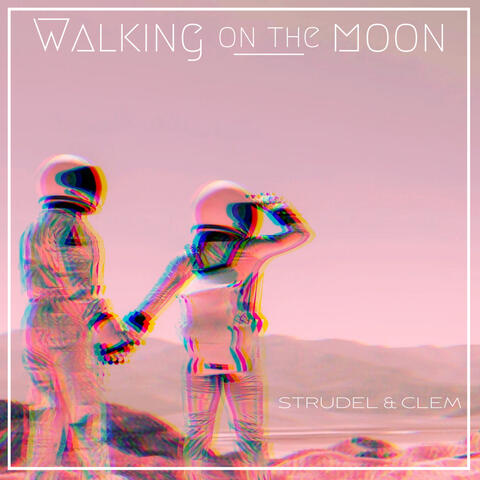 Walking On The Moon