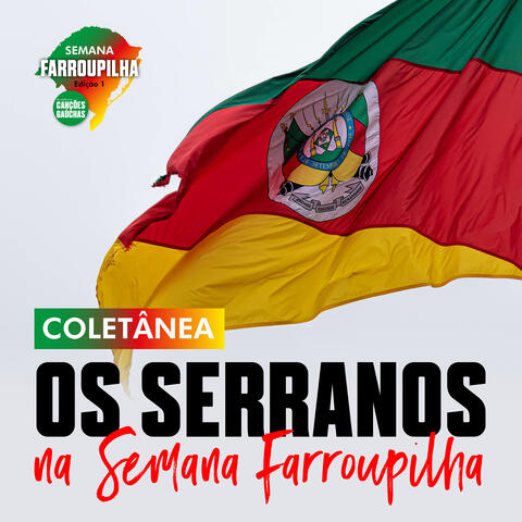 OS SERRANOS NA SEMANA FARROUPILHA - EDIÇÃO 1