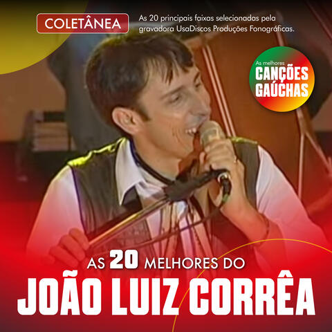 AS 20 MELHORES DO JOÃO LUIZ CORRÊA