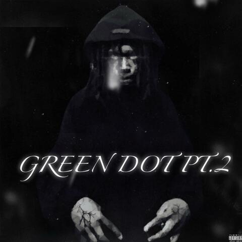 Green Dot Pt.2