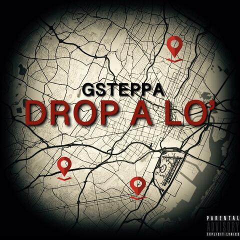 DROP A LO’