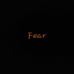 Fear