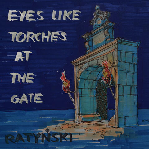 Eyes Like Torches at the Gate