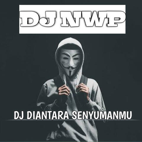 DJ Diantara Senyumanmu