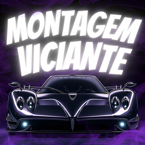 MONTAGEM VICIANTE