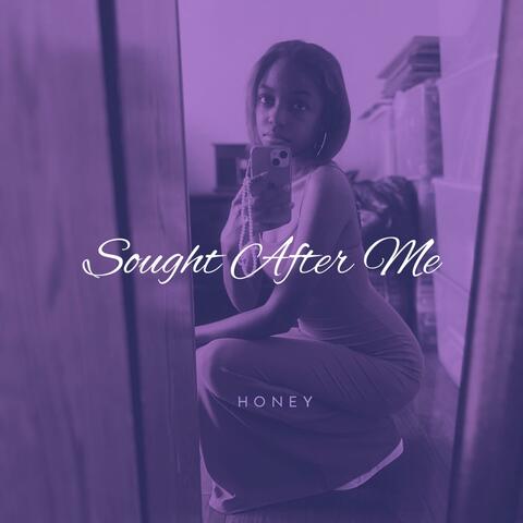 Sought After Me