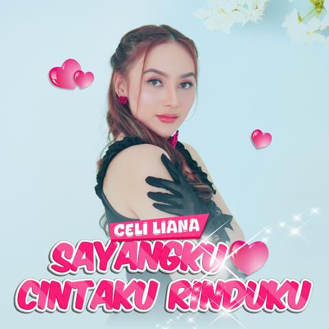 Sayangku Cintaku Rinduku