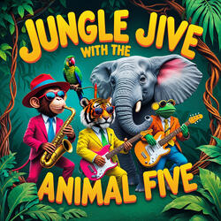 Jungle Jive with the Animal Five
