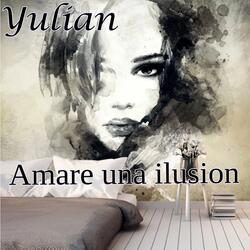 Amare una ilusion
