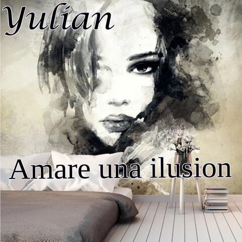 Amare una ilusion