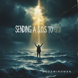 Sending a SOS to God