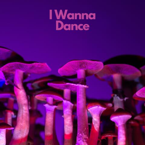 I Wanna Dance