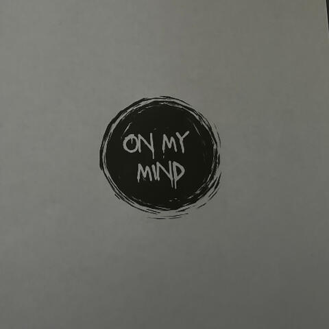 ON MY MIND