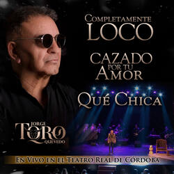 Completamente Loco / Cazado Por Tu Amor / Qué Chica