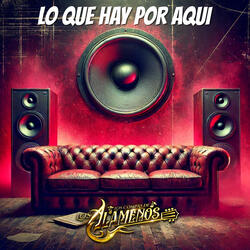 Lo Que Hay Por Aquí