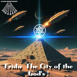 Eridu The City of the God's !