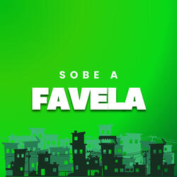 Sobe A Favela
