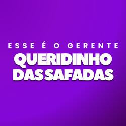 Esse é o Gerente Queridinho das Safadas