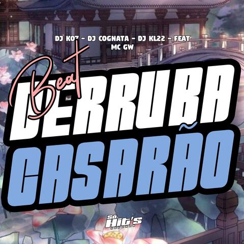 Beat Derruba Casarão