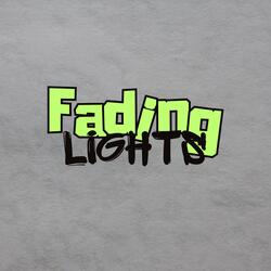 Fading Lights