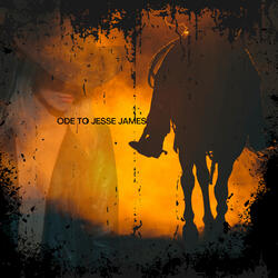 Ode To Jesse James