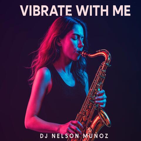 Vibrate with me