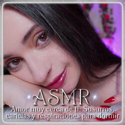 ASMR Amor muy cerca de ti. Susurros, caricias y respiraciones para dormir