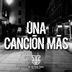 UNA CANCION MAS