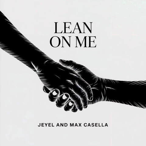 Lean on me
