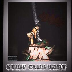 STRiP CLUB RANT
