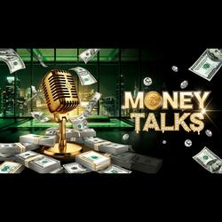 Money Talks