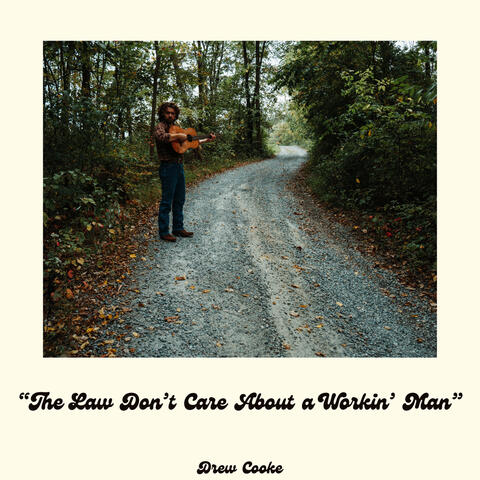 The Law Don't Care About a Workin' Man