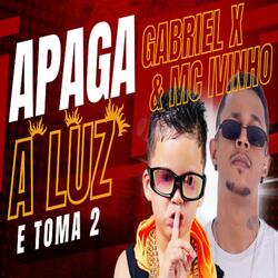 APAGA A LUZ E TOMA 2