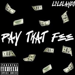 Pay That Fee