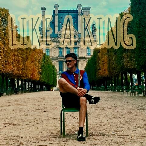 Like a King