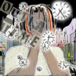 OUTTA TIME