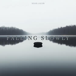 Falling Slowly