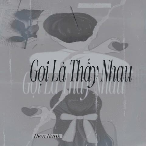Gọi Là Thấy Nhau