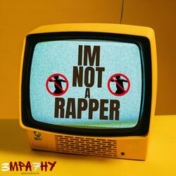 Not A Rapper