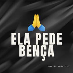 Ela Pede Bença