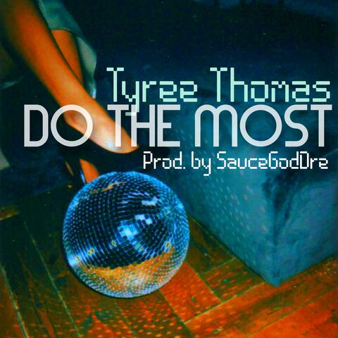 Do The Most