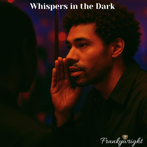 Whispers in the Dark
