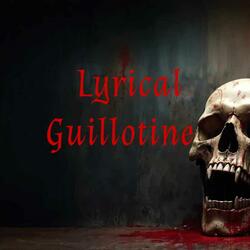 Lyrical Guillotine